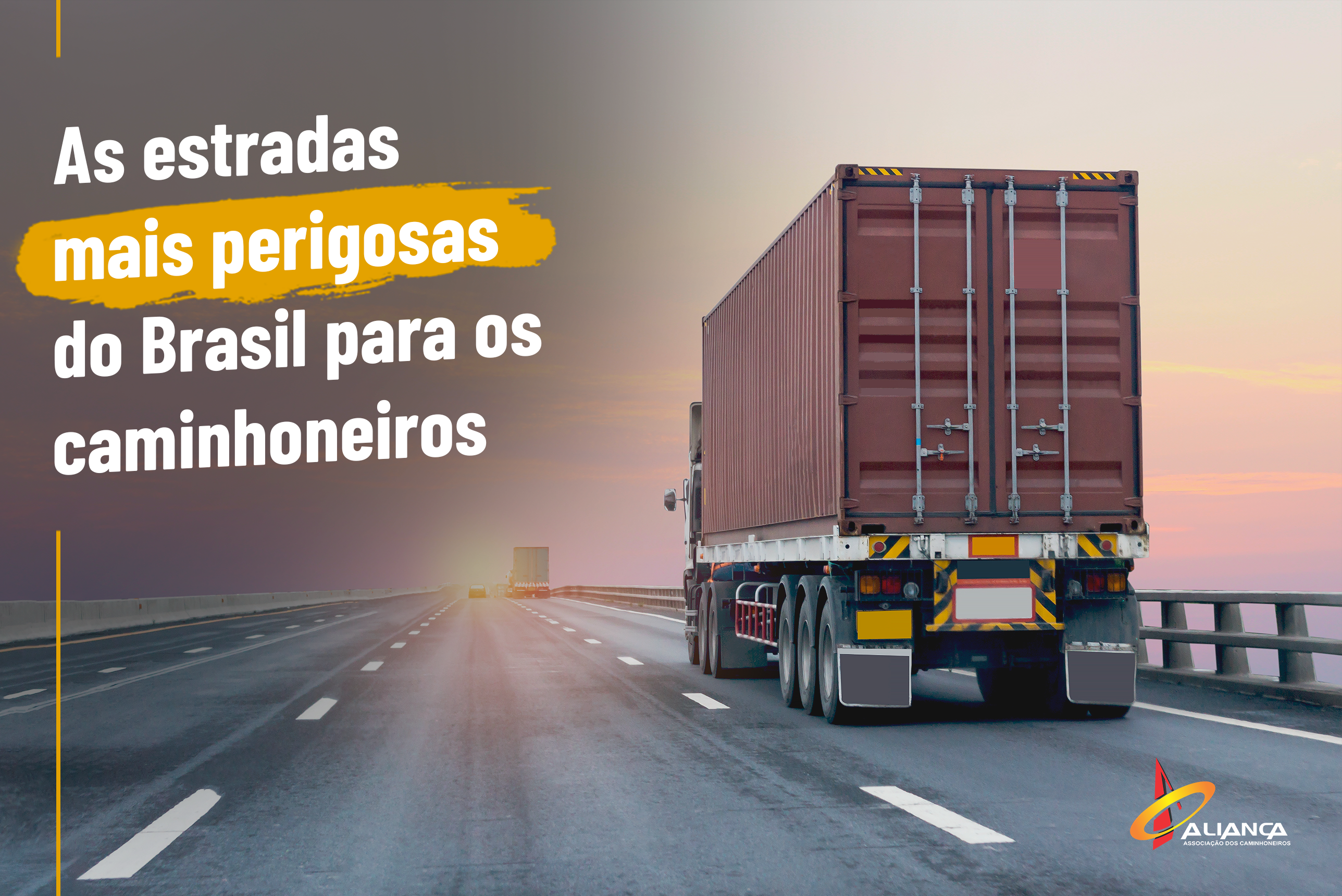 6 estradas mais perigosas do Brasil para os caminhoneiros