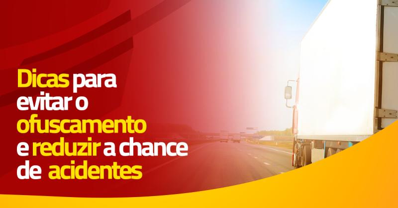 Dicas para o condutor evitar o ofuscamento e reduzir a chance de acontecer um acidente