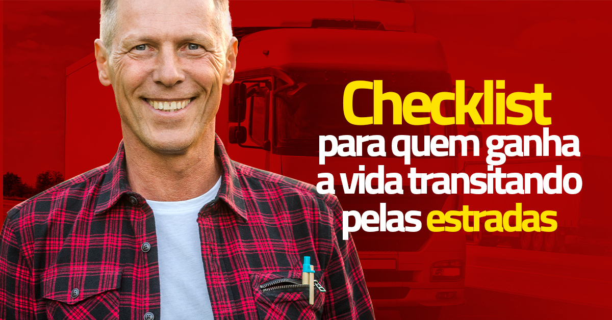 Check-list para quem ganha a vida transitando pelas estradas